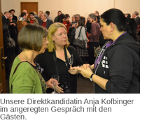 Unsere Direktkandidatin Anja Kofbinger im angeregten Gespräch mit den Gästen.